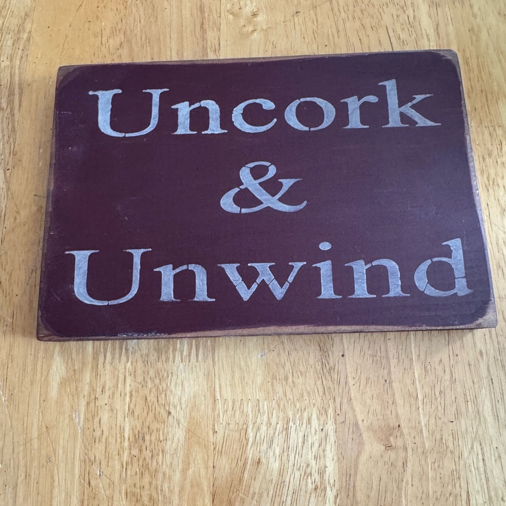 Uncork & Unwind Wooden Sign
